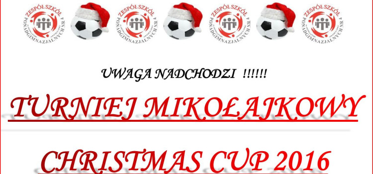 TURNIEJ MIKOŁAJKOWY CHRISTMAS CUP 2016 Piłki nożnej halowej