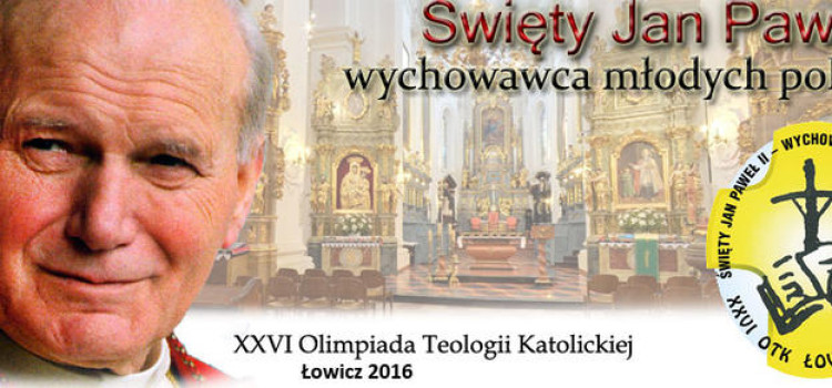 XXVI Olimpiada Teologii Katolickiej XXVI Olimpiada Teologii Katolickiej