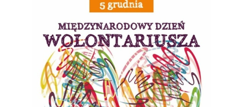 5 grudnia – Międzynarodowy Dzień Wolontariatu 5 grudnia – Międzynarodowy Dzień Wolontariatu
