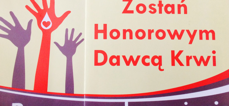 Zostań Honorowym Dawcą Krwi Zostań Honorowym Dawcą Krwi