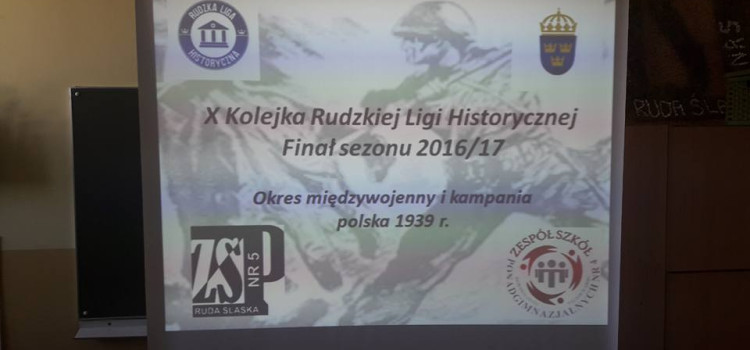 Rudzka Liga Historyczna 2016/17 Rudzka Liga Historyczna 2016/17
