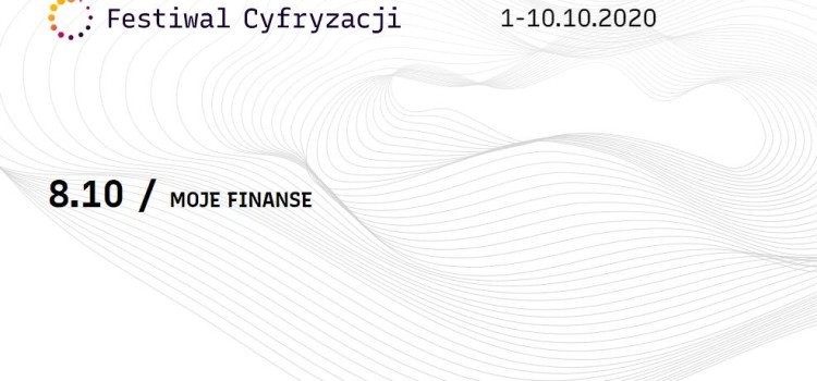 Festiwal Cyfrowych Finansów Festiwal Cyfrowych Finansów
