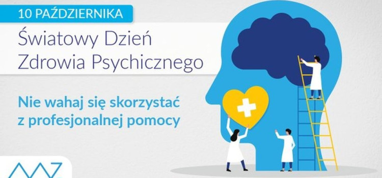 Dziś 10 października obchodzimy Światowy Dzień Zdrowia Psychicznego Dziś 10 października obchodzimy Światowy Dzień Zdrowia Psychicznego