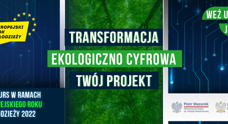 Kancelaria Prezesa Rady Ministrów ogłasza konkurs „Transformacja Ekologiczna Cyfrowa – Twój projekt”