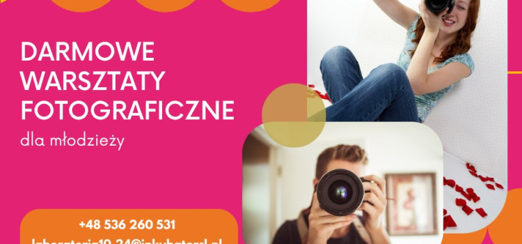 Zapraszamy na darmowe warsztaty fotograficzne Zapraszamy na darmowe warsztaty fotograficzne